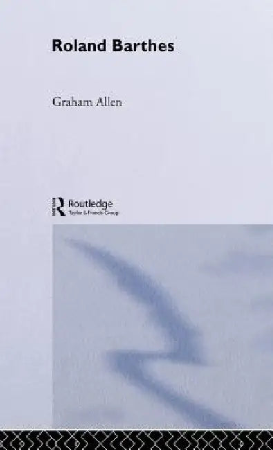 Buy Roland Barthes (English, Graham Allen) Online at Best Price - BookBajar
