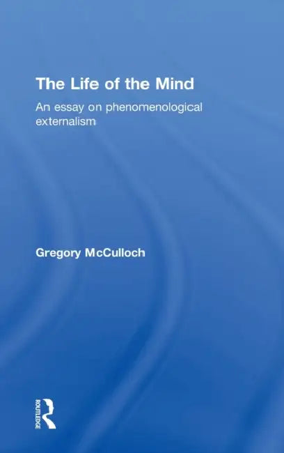 Buy The Life of the Mind (English, Gregory McCulloch) Online at Best Price - BookBajar