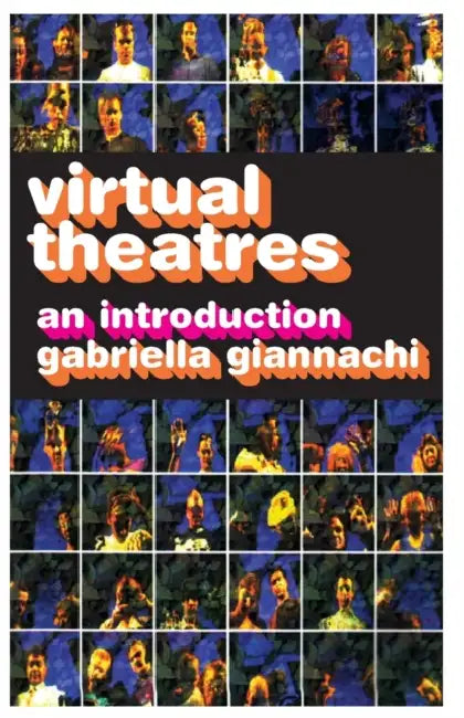 Virtual Theatres (English, Giannachi Gabriella) - Image 1 - BookBajar