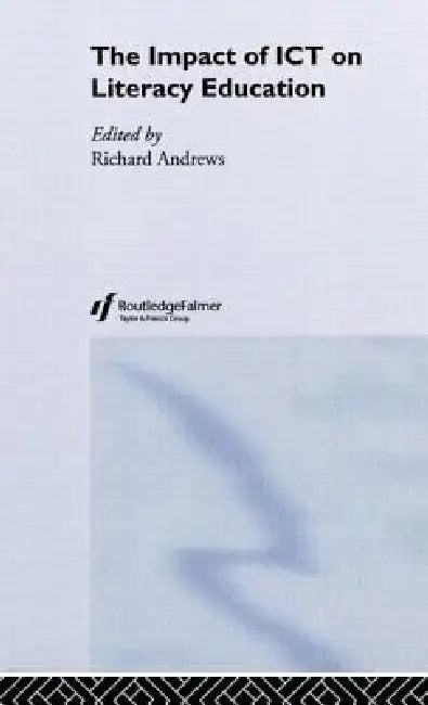 Buy The Impact of ICT on Literacy Education (English, Richard Andrews) Online at Best Price - BookBajar