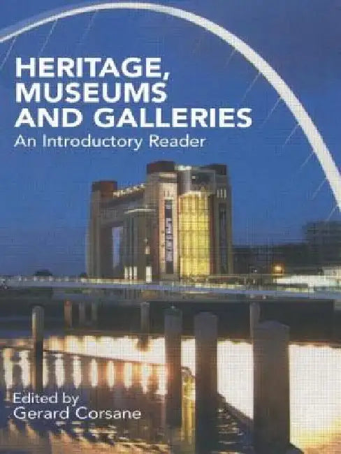 Buy Heritage, Museums and Galleries (English, Gerard Corsane) Online at Best Price - BookBajar