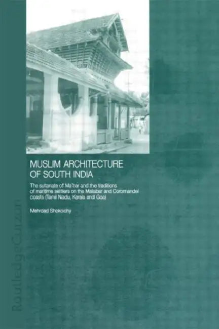 Buy Muslim Architecture of South India (English, Mehrdad Shokoohy) Online at Best Price - BookBajar