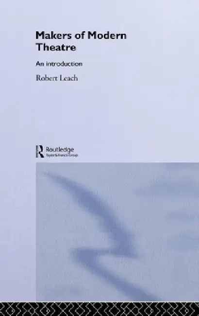 Buy Makers of Modern Theatre (English, Robert Leach) Online at Best Price - BookBajar