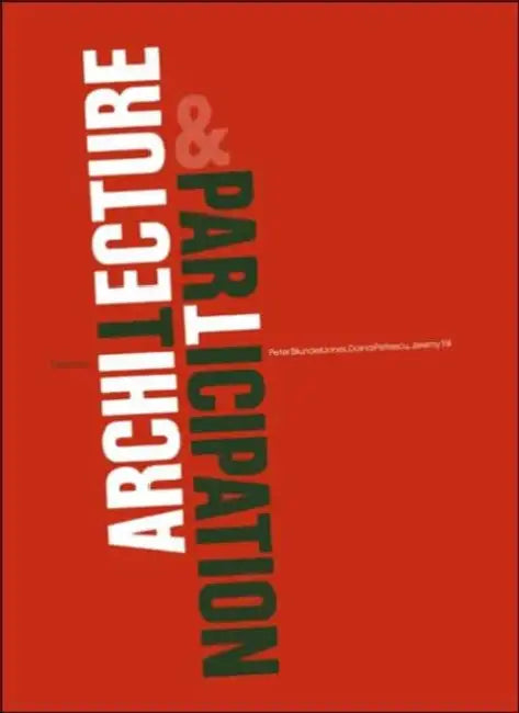 Buy Architecture and Participation (English, Peter Blundell Jones | Petrescu Doina | Till Jeremy) Online at Best Price - BookBajar