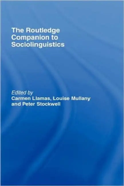 Buy The Routledge Companion to Sociolinguistics (English, Carmen Llamas | Louise Mullany | Peter Stockwell) Online at Best Price - BookBajar