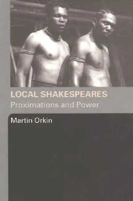 Local Shakespeares (English, Martin Orkin) - Image 1 - BookBajar