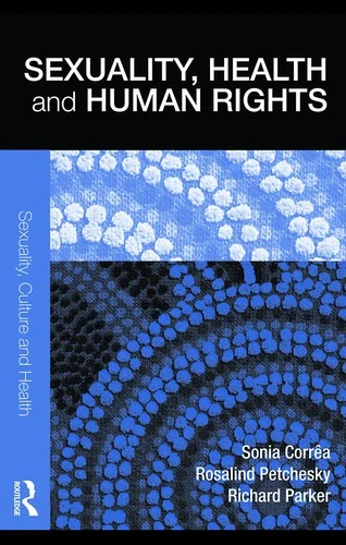 Buy Sexuality, Health and Human Rights (English, Sonia Corrêa | Rosalind Petchesky | Richard Parker) Online at Best Price - BookBajar