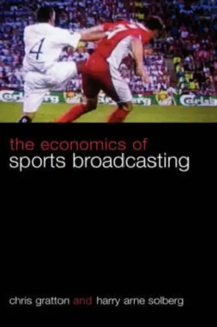 Buy The Economics of Sports Broadcasting (English, Chris Gratton | Harry Arne Solberg) Online at Best Price - BookBajar