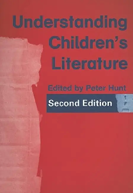 Buy Understanding Children's Literature (English, Hunt Peter) Online at Best Price - BookBajar