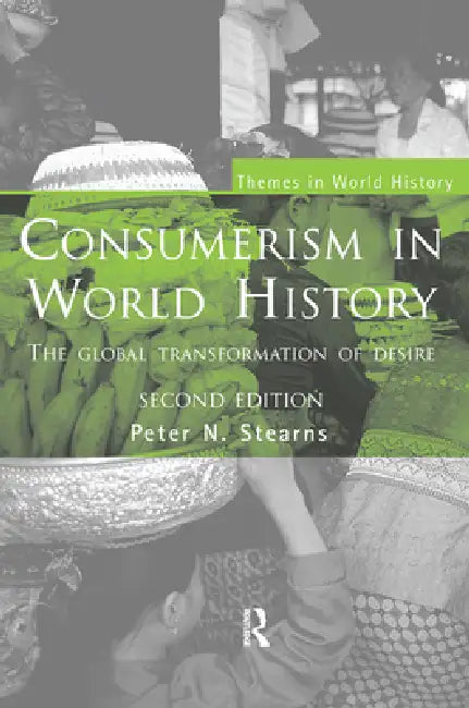 Buy Consumerism in World History (English, Peter N. Stearns) Online at Best Price - BookBajar