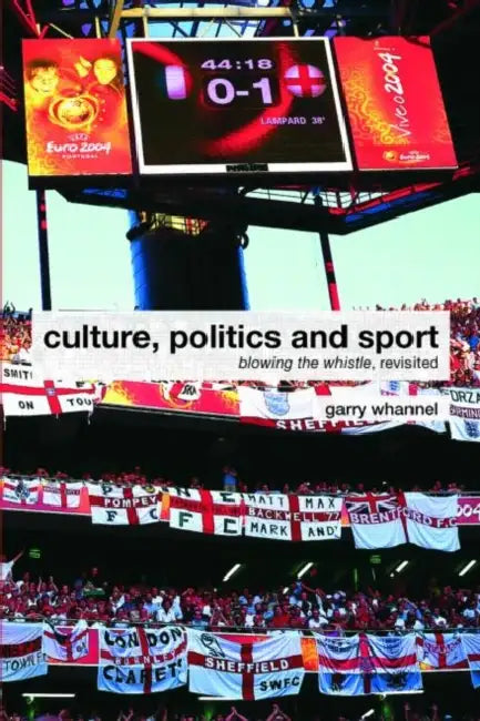 Buy Culture, Politics and Sport (English, Garry Whannel) Online at Best Price - BookBajar