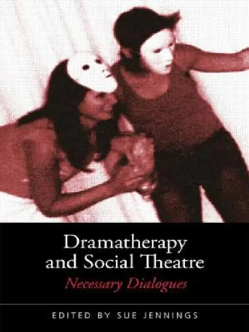 Buy Dramatherapy and Social Theatre (English, Sue Jennings) Online at Best Price - BookBajar
