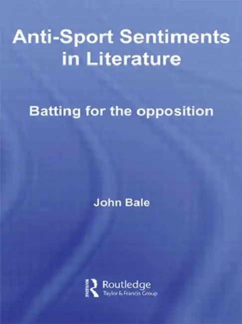 Anti-Sport Sentiments in Literature (English, John Bale) - Image 1 - BookBajar
