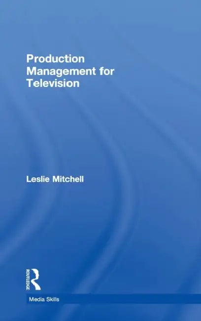Buy Production Management for Television (English, Leslie Mitchell) Online at Best Price - BookBajar