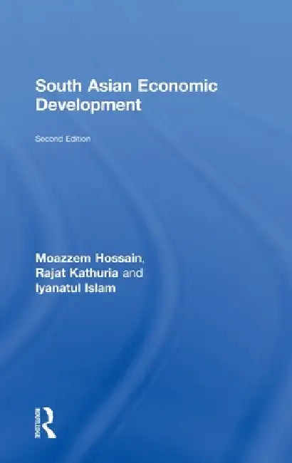 Buy South Asian Economic Development (English, Moazzem Hossain | Rajat Kathuria) Online at Best Price - BookBajar