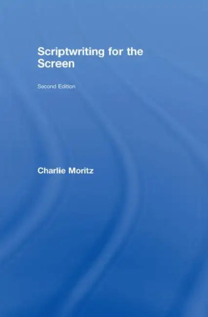Buy Scriptwriting for the Screen (English, Charlie Moritz) Online at Best Price - BookBajar