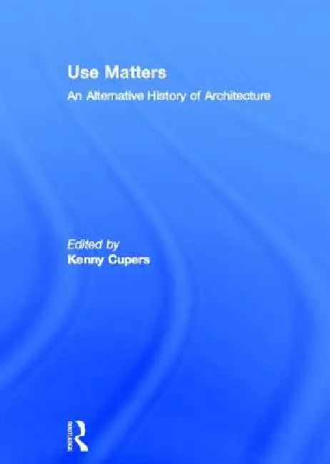 Buy Use Matters (English, Kenny Cupers) Online at Best Price - BookBajar
