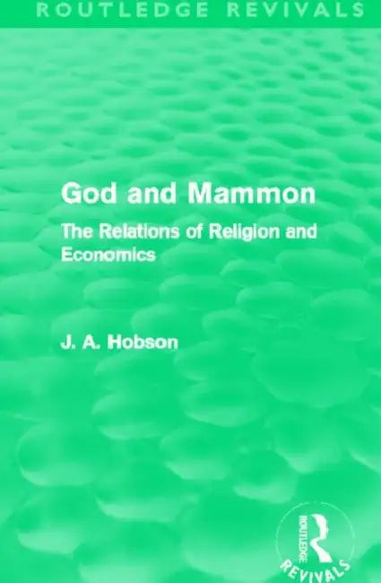 Buy God and Mammon (Routledge Revivals) (English, Hobson J. A.) Online at Best Price - BookBajar
