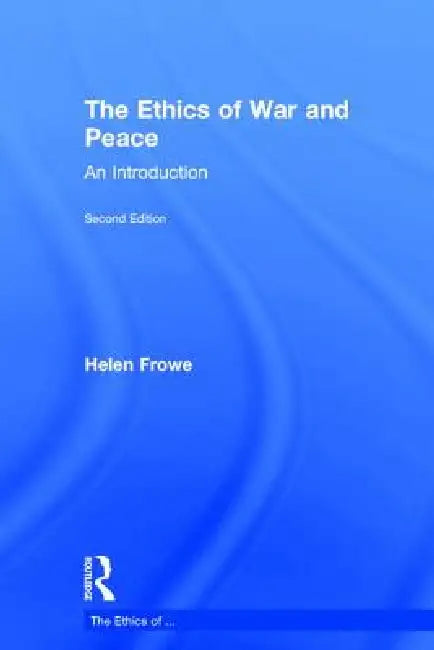 Buy The Ethics of War and Peace (English, Helen Frowe) Online at Best Price - BookBajar
