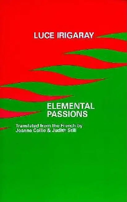 Buy Elemental Passions (English, Luce Irigaray) Online at Best Price - BookBajar