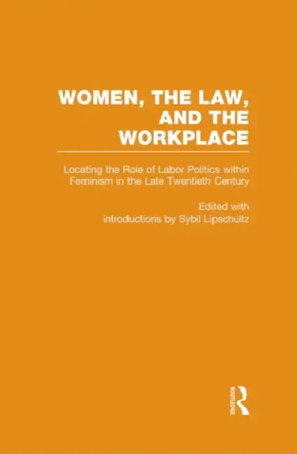 Buy Locating the Role of Labor Politics Within Feminism in the Late Twentieth Century (English, Sybil Lipschultz) Online at Best Price - BookBajar
