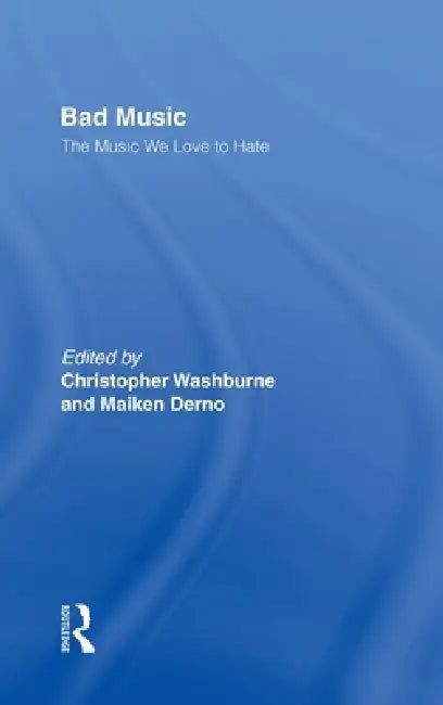 Buy Bad Music (English, Christopher J. Washburne | Maiken Derno) Online at Best Price - BookBajar