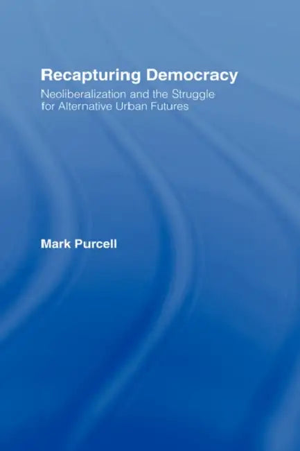 Buy Recapturing Democracy (English, Mark Purcell) Online at Best Price - BookBajar