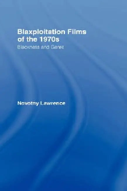 Buy Blaxploitation Films of the 1970s (English, Novotny Lawrence) Online at Best Price - BookBajar