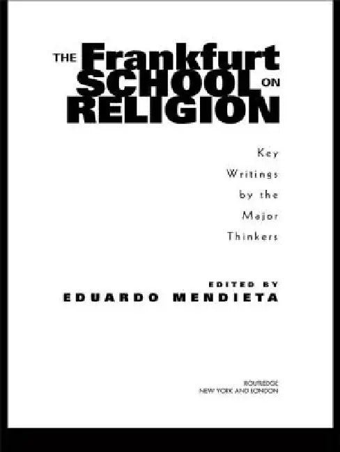 Buy The Frankfurt School on Religion (English, Eduardo Mendieta) Online at Best Price - BookBajar