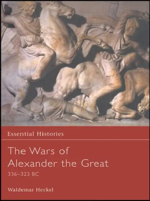 The Wars of Alexander the Great (English, Heckel Waldemar) - Image 1 - BookBajar