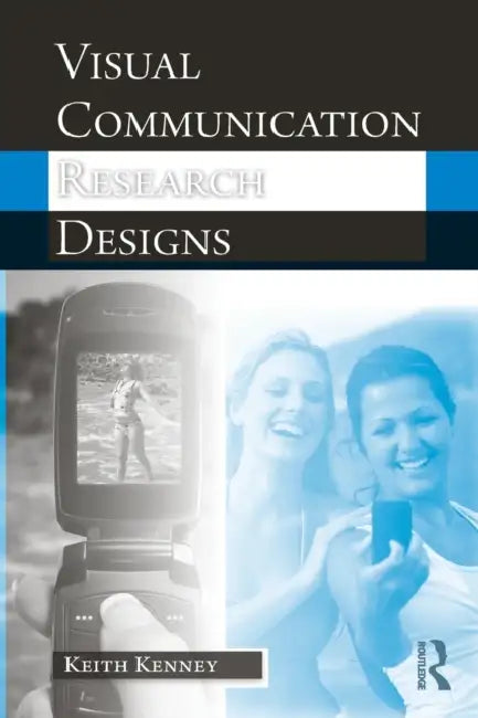 Buy Visual Communication Research Designs (English, Keith Kenney) Online at Best Price - BookBajar