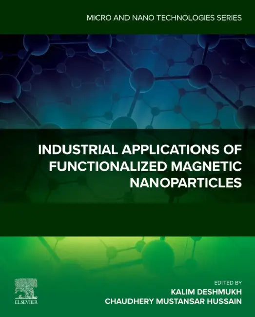 Industrial Applications of Functionalized Magnetic Nanoparticles (English, Kalim Deshmukh | Chaudhery Mustansar Hussain) - Image 1 - BookBajar