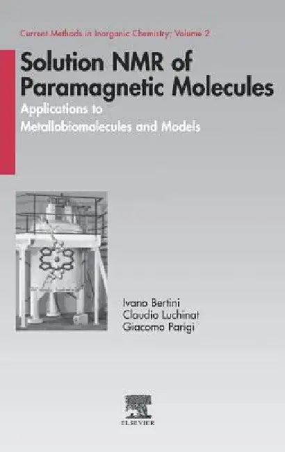 Buy Solution NMR of Paramagnetic Molecules (English, Ivano Bertini | Claudio Luchinat | Giacomo Parigi) Online at Best Price - BookBajar