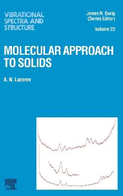 Buy Molecular Approach to Solids (English, A. N. Lazarev | J. R. Durig) Online at Best Price - BookBajar