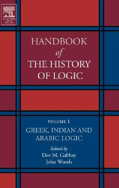 Buy Greek, Indian and Arabic Logic (English, Dov M. Gabbay | John Woods) Online at Best Price - BookBajar