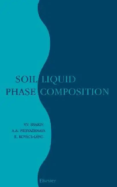 Buy Soil Liquid Phase Composition (English, V. V. Snakin | A. a. Prisyazhnaya | E. Kovács-Láng) Online at Best Price - BookBajar