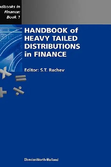Buy Handbook of Heavy Tailed Distributions in Finance (English, S. T. Rachev) Online at Best Price - BookBajar