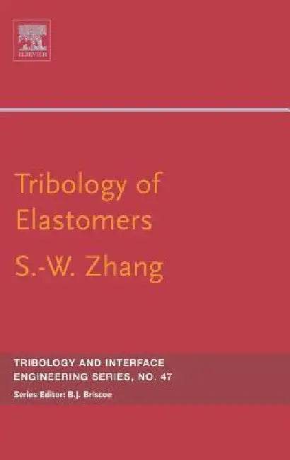 Buy Tribology of Elastomers (English, Si-Wei Zhang) Online at Best Price - BookBajar