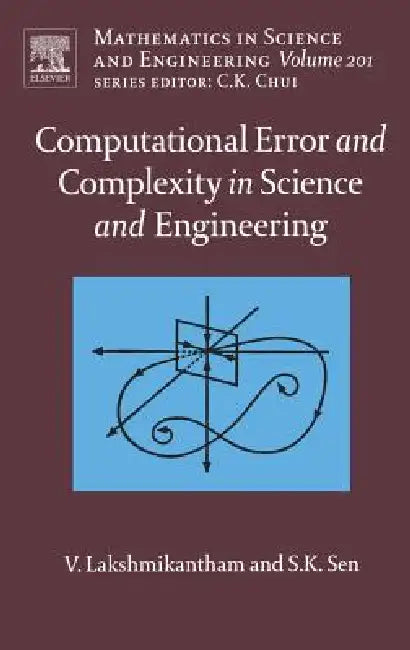 Computational Error and Complexity in Science and Engineering (English, Vangipuram Lakshmikantham | Syamal Kumar Sen) - Image 1 - BookBajar