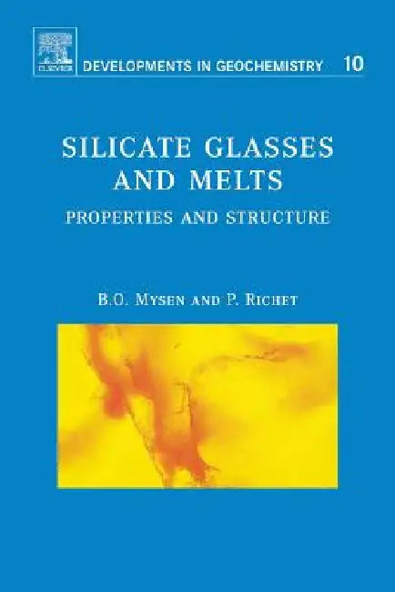 Buy Silicate Glasses and Melts (English, Bjorn Mysen | Pascal Richet) Online at Best Price - BookBajar