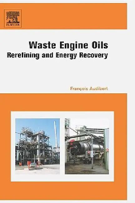 Buy Waste Engine Oils (English, Francois Audibert) Online at Best Price - BookBajar