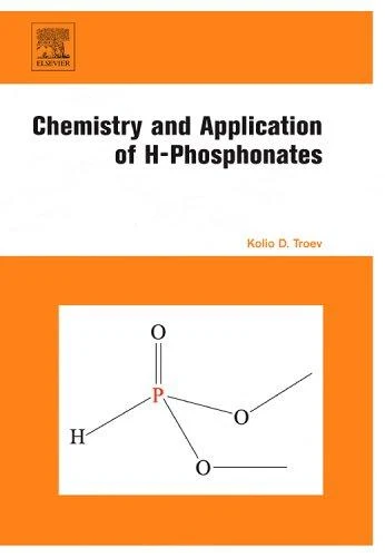 Buy Chemistry and Application of H-Phosphonates (English, Kolio D. Troev) Online at Best Price - BookBajar