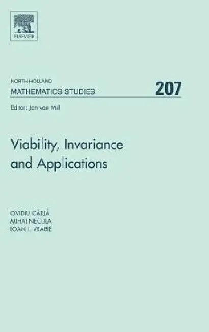 Viability, Invariance and Applications (English, Ovidiu Carja | Mihai Necula | Ioan I. Vrabie) - Image 1 - BookBajar