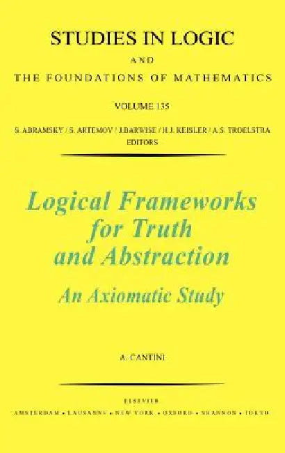 Buy Logical Frameworks for Truth and Abstraction (English, A. Cantini) Online at Best Price - BookBajar