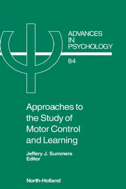 Buy Approaches to the Study of Motor Control and Learning (English, J. J. Summers) Online at Best Price - BookBajar