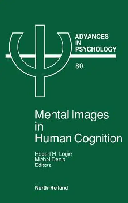 Buy Mental Images in Human Cognition (English, R. H. Logie | M. Denis) Online at Best Price - BookBajar