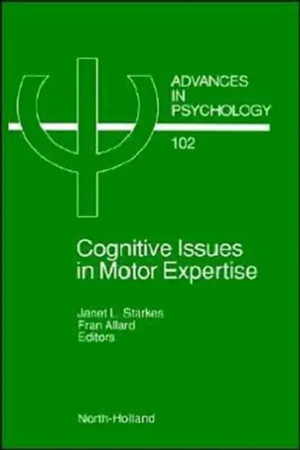 Buy Cognitive Issues in Motor Expertise (English, J. Starkes | F. Allard) Online at Best Price - BookBajar