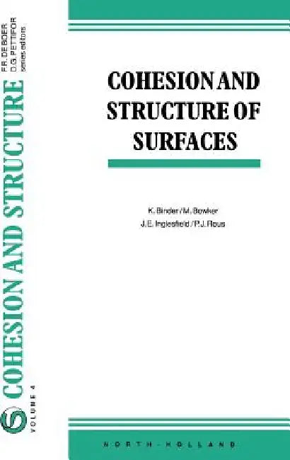 Buy Cohesion and Structure of Surfaces (English, K. Binder | M. Bowker | J. E. Inglesfield) Online at Best Price - BookBajar