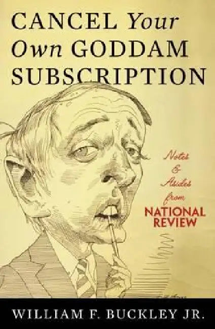 Buy Cancel Your Own Goddam Subscription (English, Jr. Buckley William F.) Online at Best Price - BookBajar