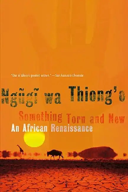 Buy Something Torn and New (English, Ngugi Wa Thiong'o) Online at Best Price - BookBajar